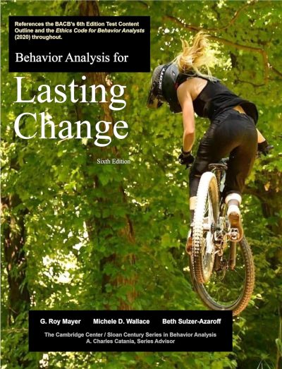 Behavior Analysis for Lasting Change, Sixth Edition